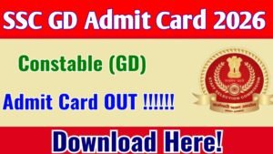 SSC GD Constable Admit Card 2026